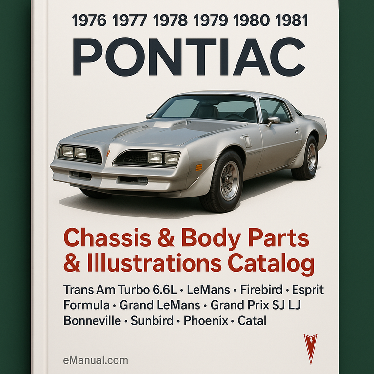 1976 1977 1978 1979 1980 1981 Pontiac Chassis &amp; Karosserieteile &amp; Abbildungen Katalog Trans Am Turbo 6.6L LeMans Firebird Esprit Formula Grand LeMans Grand Prix SJ LJ Bonneville Sunbird Phoenix Catal