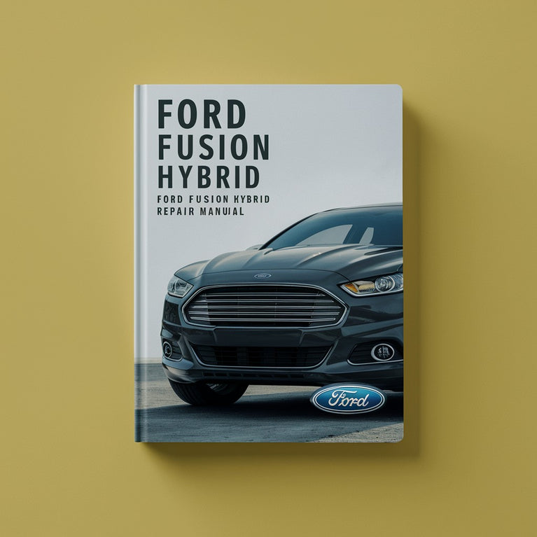 Manual de reparación Ford FUSION Ford FUSION HYBRID 2010-2013