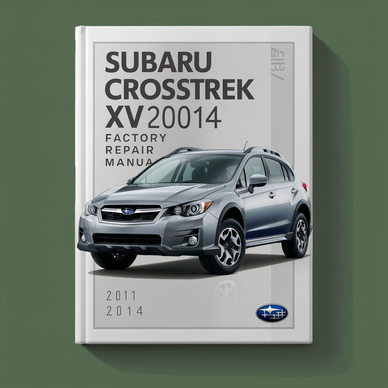 Manual de reparación de fábrica de SUBARU CROSSTREK XV 2011-2014