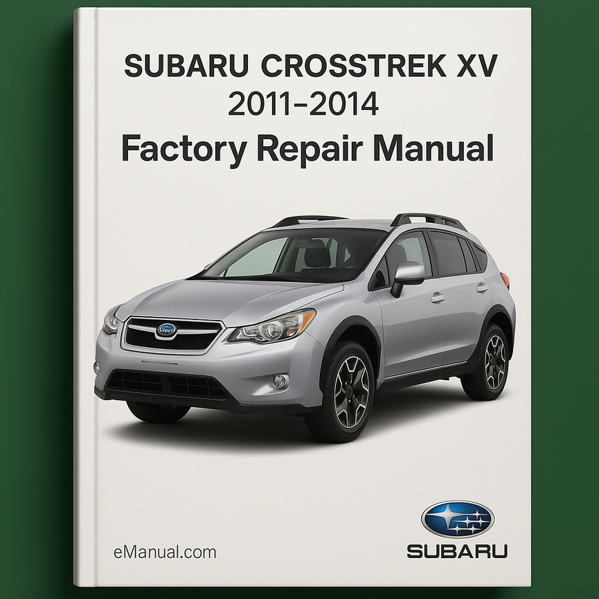 SUBARU CROSSTREK XV 2011-2014 Factory Repair Manual