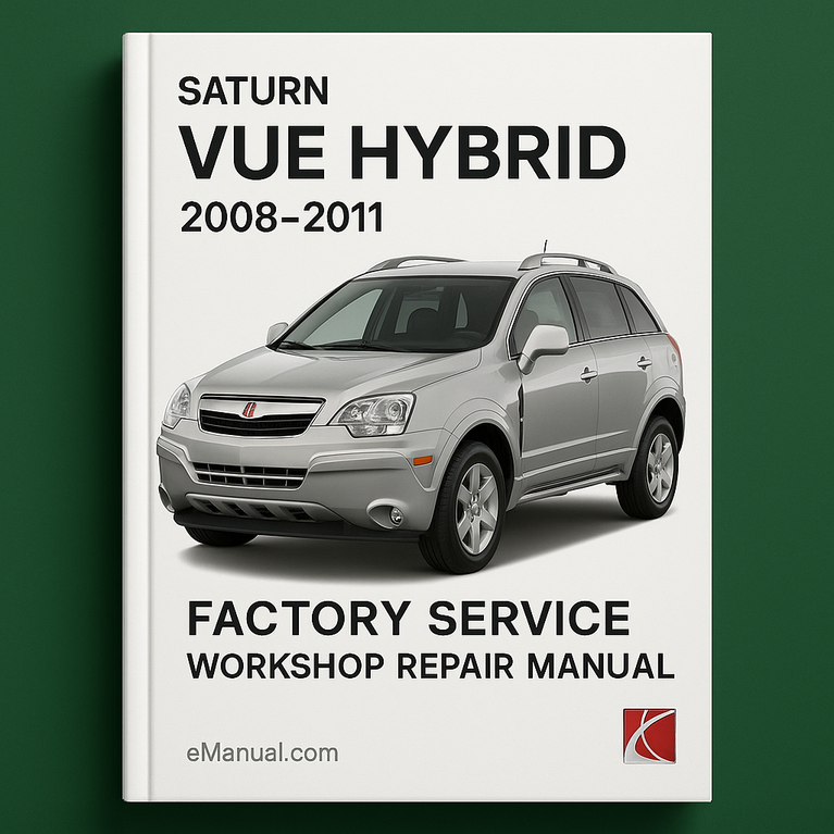 Saturn VUE Hybrid 2008-2011 Factory Service Workshop Repair Manual