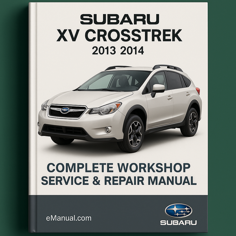 Subaru XV Crosstrek Komplettes Werkstatthandbuch für Service und Reparaturen 2013–2014