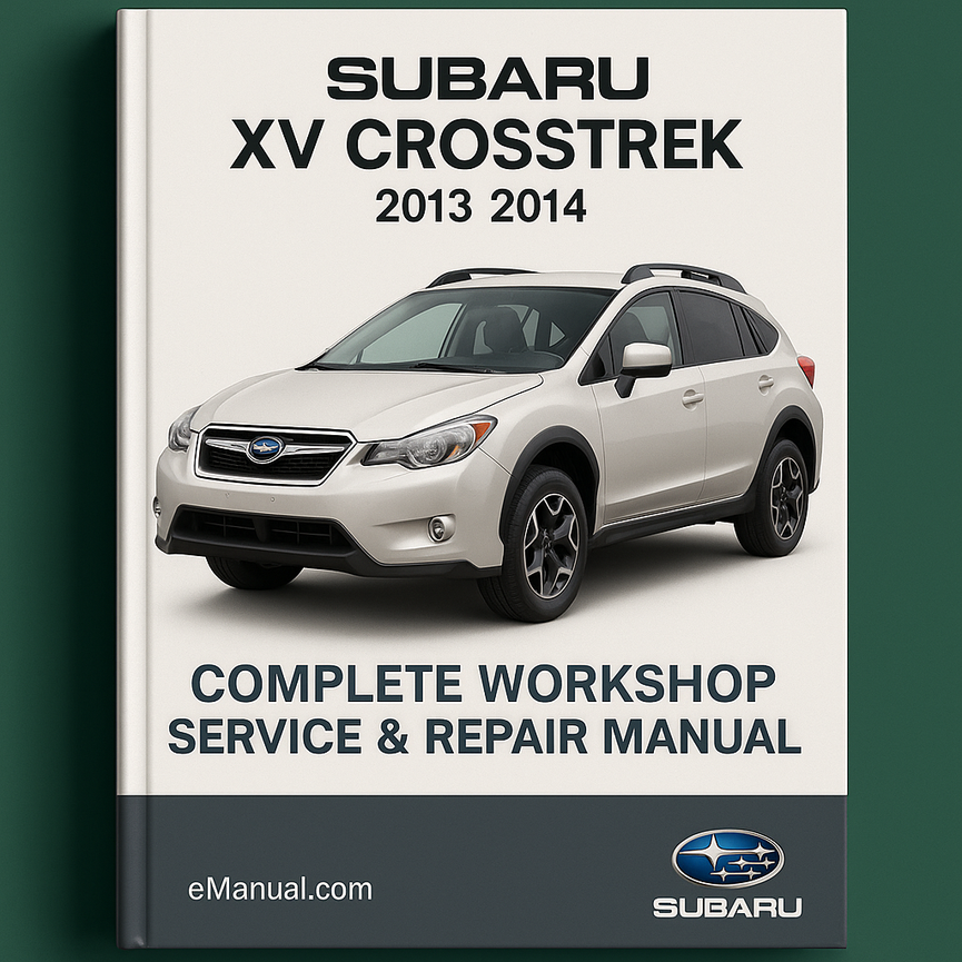 Subaru XV Crosstrek Complete Workshop Service Repair Manual 2013 2014