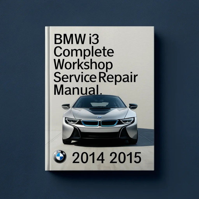 BMW i3 Complete Workshop Service Repair Manual 2014 2015