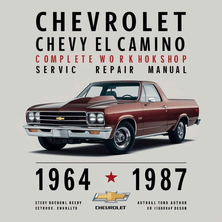 Chevrolet El Camino Chevy El Camino Complete Workshop Service Repair Manual 1964-1987