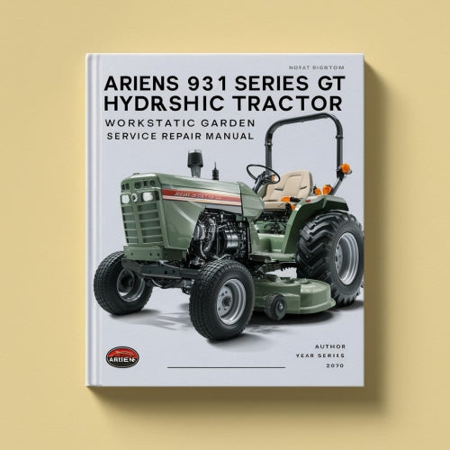 Ariens 931 Series GT Hydrostatic Garden Tractor Workshop Service Repair Manual for 17 Tractors and 14 attachments PDF Download