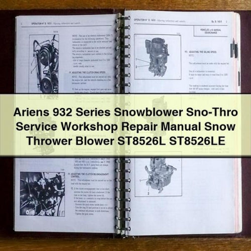 Ariens 932 Series Snowblower Sno-Thro Service Workshop Repair Manual Snow Thrower Blower ST8526L ST8526LE PDF Download