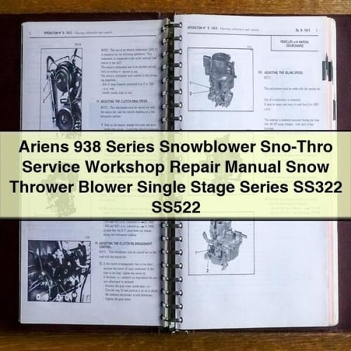 Ariens 938 Series Snowblower Sno-Thro Service Workshop Repair Manual Snow Thrower Blower Single Stage Series SS322 SS522 PDF Download