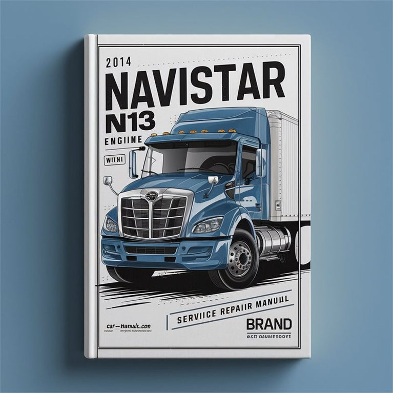 2014 Navistar N13 Engine SCR Service Repair Workshop Manual PDF