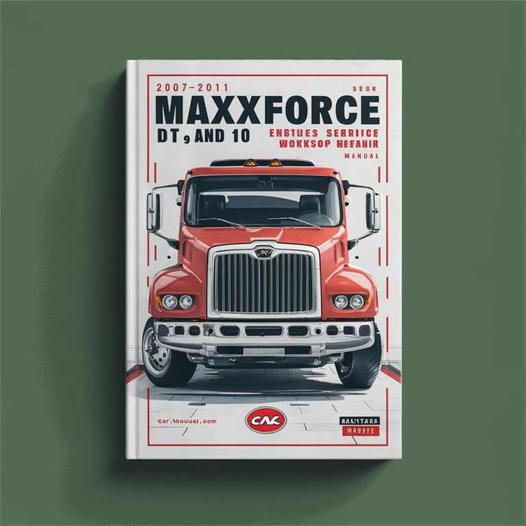 2007-2011 Navistar Maxxforce DT 9 10 Engine Service Repair Workshop Manual PDF