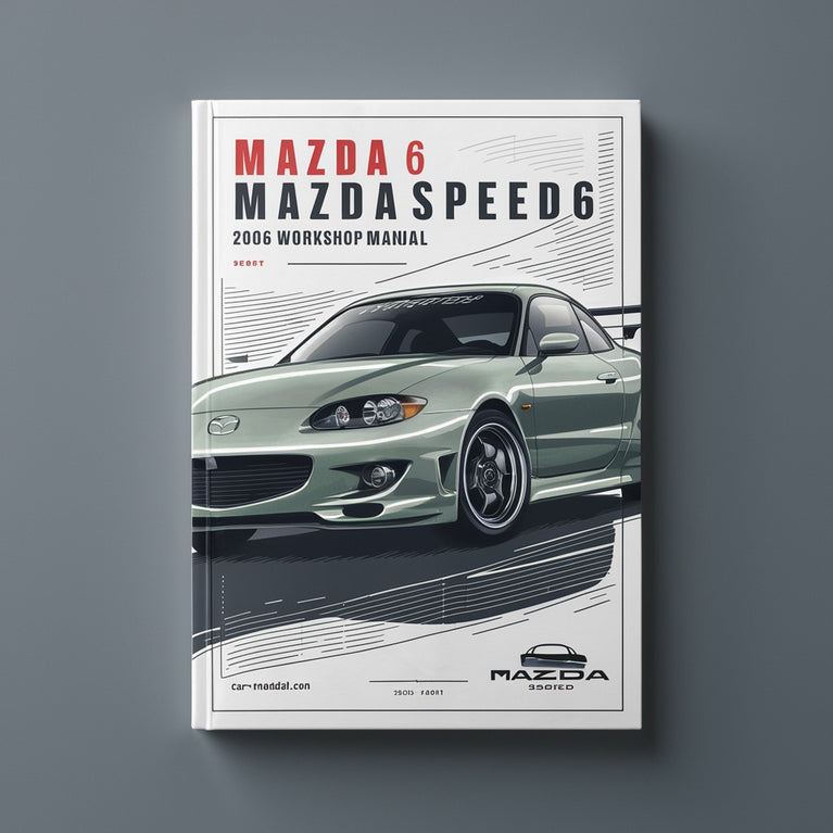 Mazda 6 MaZDaSPEED6 2006 Workshop Manual