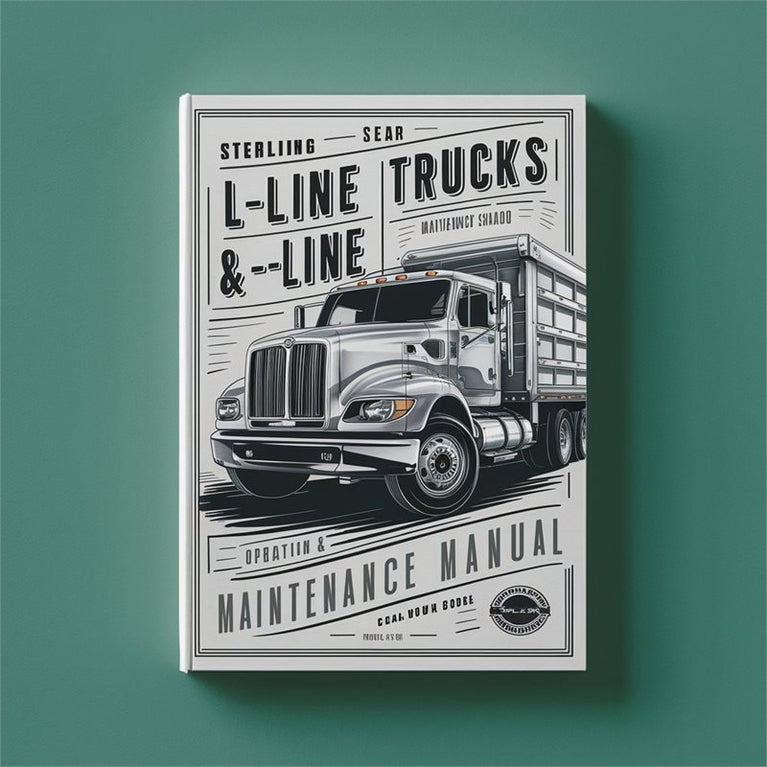 Sterling A & L Line L-LINE -line Trucks Operation Service Repair Workshop Manual PDF