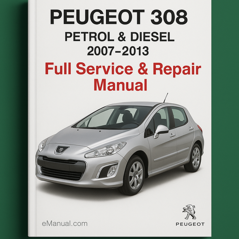 Peugeot 308 Petrol & Diesel 2007-2013 Full Service & Repair Manual