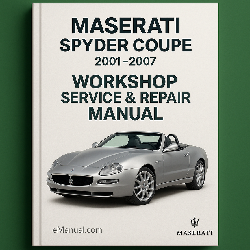 MASERATI SPYDER COUPE 2001-2007 Workshop Service Repair Manual