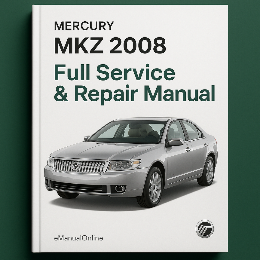 Mercury MKZ 2008 Full Service & Repair Manual