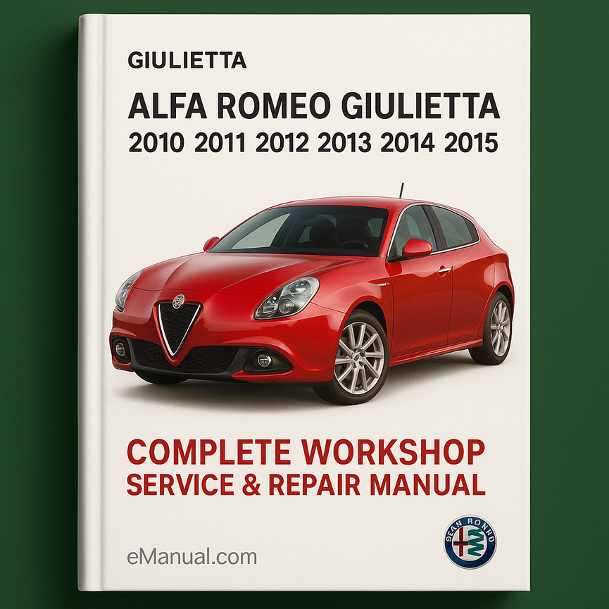 Alfa Romeo Giulietta Complete Workshop Service Repair Manual 2010 2011 2012 2013 2014 2015