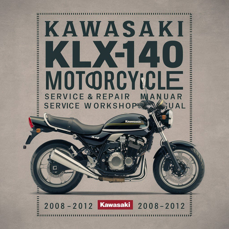 Kawasaki KLX140 KLX140L Motorrad 2008-2012 Service- und Reparaturwerkstatthandbuch