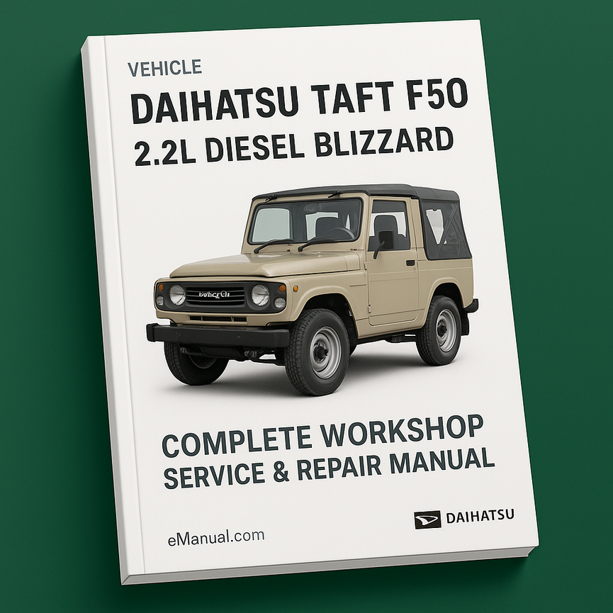 Daihatsu Taft F50 2.2L Diesel Blizzard Complete Workshop Service Repair Manual