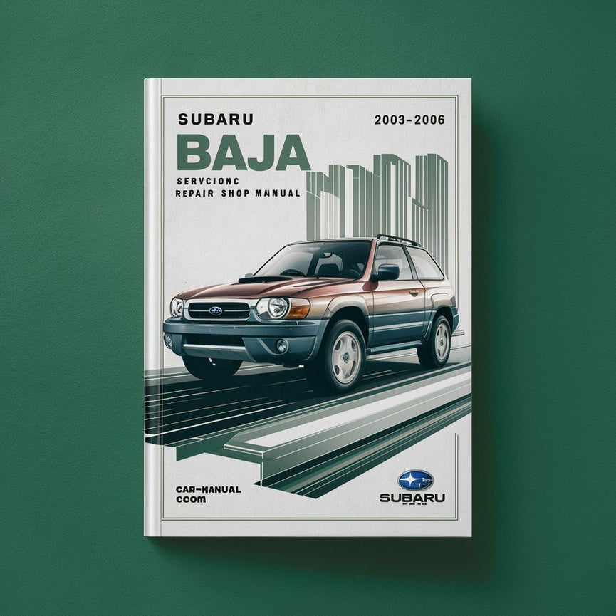 Subaru Baja 2003-2006 Service Repair Shop Manual