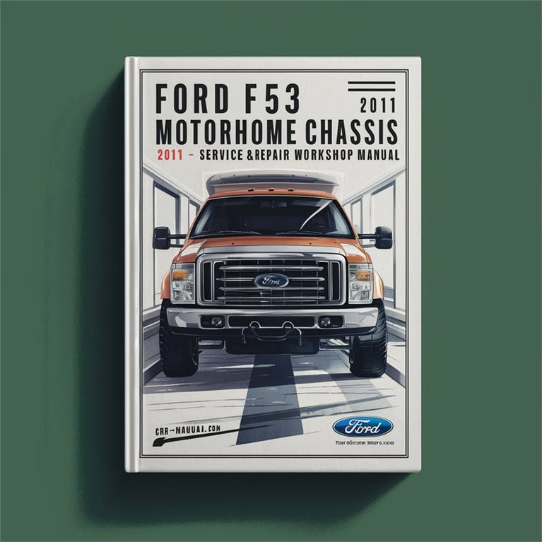 2010-2011 Bedford Ford F53 Motorhome Chassis Service Repair Workshop Manual PDF