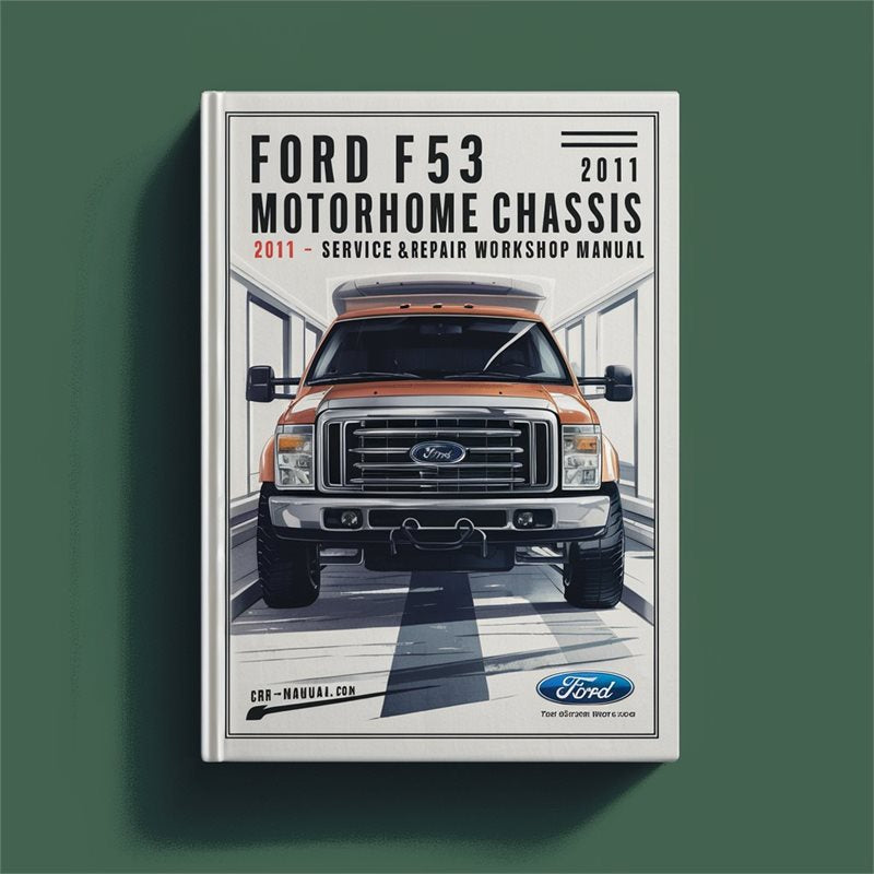 2010-2011 Bedford Ford F53 Motorhome Chassis Service Repair Workshop Manual PDF