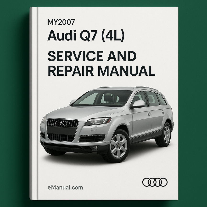 MY2007 Audi Q7 (4L) Service and Repair Manual
