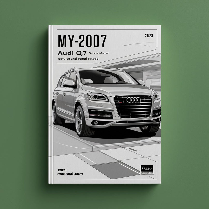 MY2007 Audi Q7 (4L) Wartungs- und Reparaturhandbuch