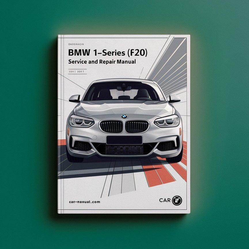 BMW 1er-Reihe (F20) 2017 Wartungs- und Reparaturhandbuch