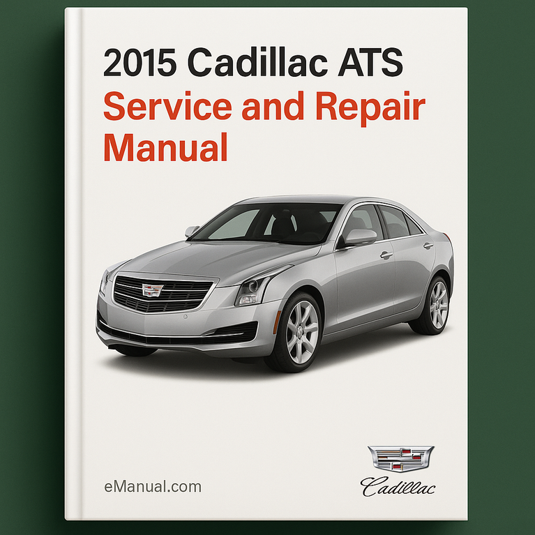 2015 Cadillac ATS Service and Repair Manual