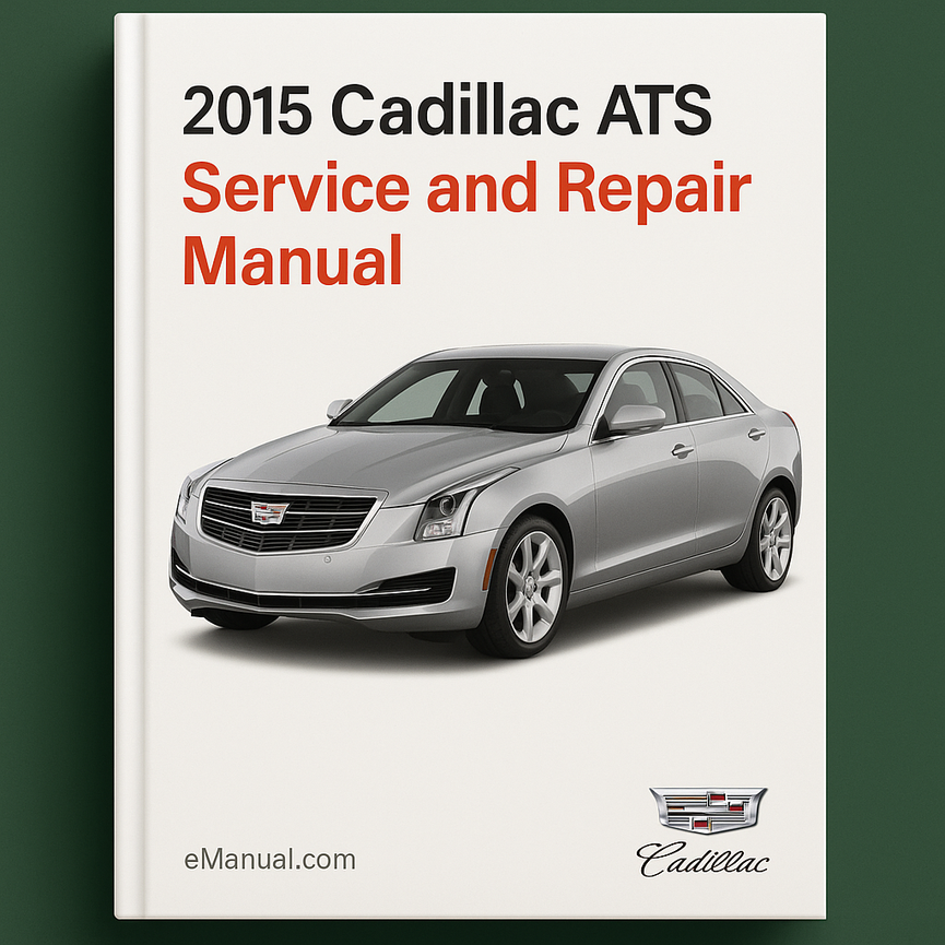 2015 Cadillac ATS Service and Repair Manual