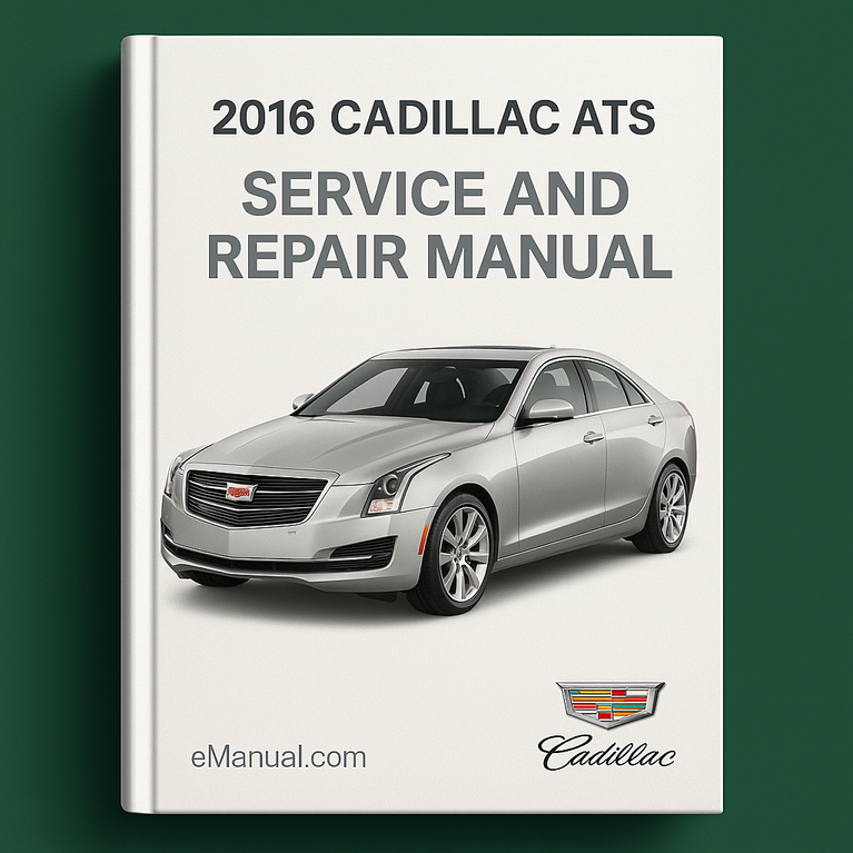 2016 Cadillac ATS Service and Repair Manual