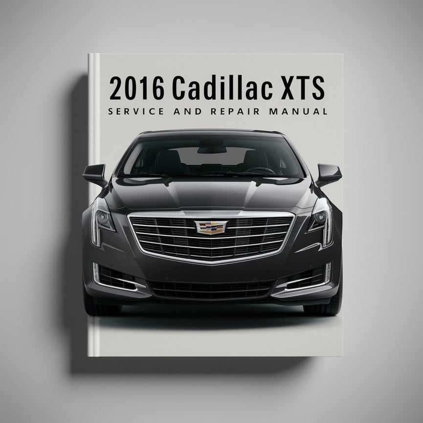 2016 Cadillac XTS Service- und Reparaturhandbuch