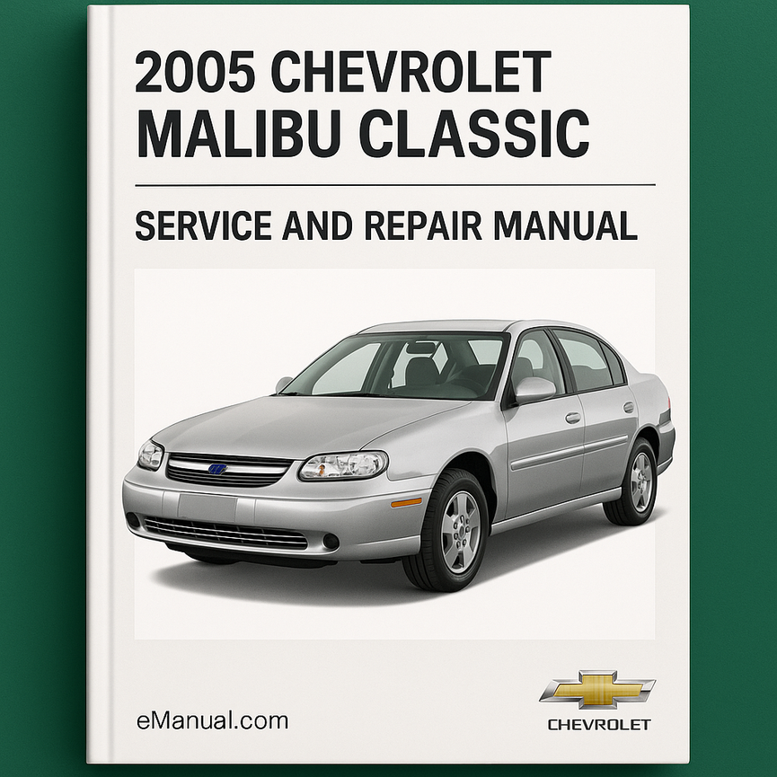 2005 Chevrolet Malibu Classic Service and Repair Manual