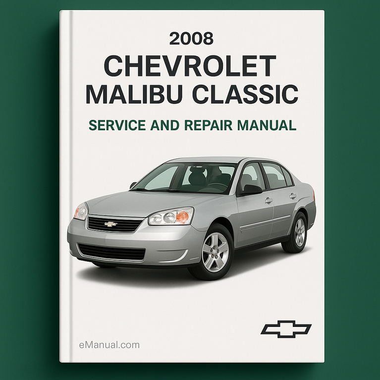 2008 Chevrolet Malibu Classic Service and Repair Manual