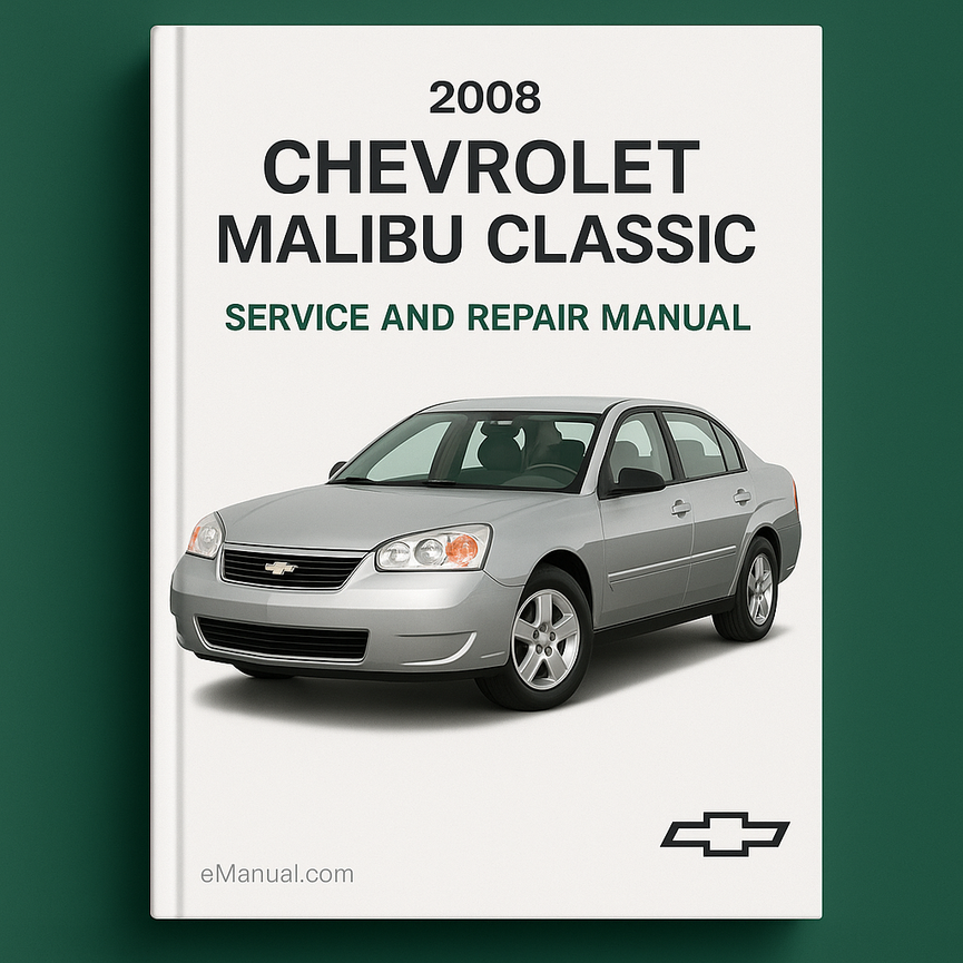 2008 Chevrolet Malibu Classic Service and Repair Manual