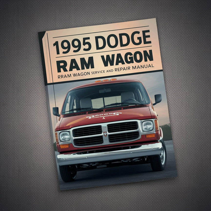 1995 Dodge Ram Van /Ram Wagon Wartungs- und Reparaturhandbuch