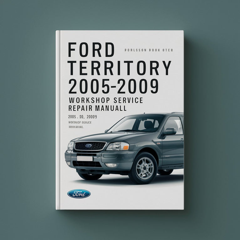 Ford Territory 2005-2009 SY Workshop Service Repair Manual