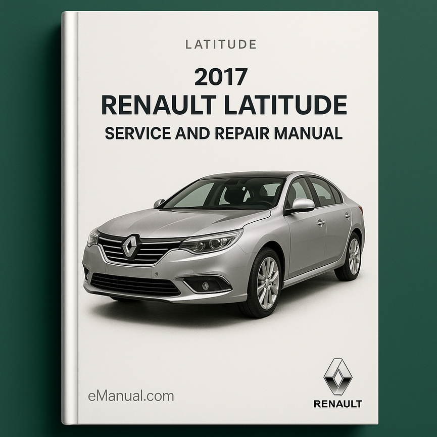 2017 Renault Latitude Service and Repair Manual
