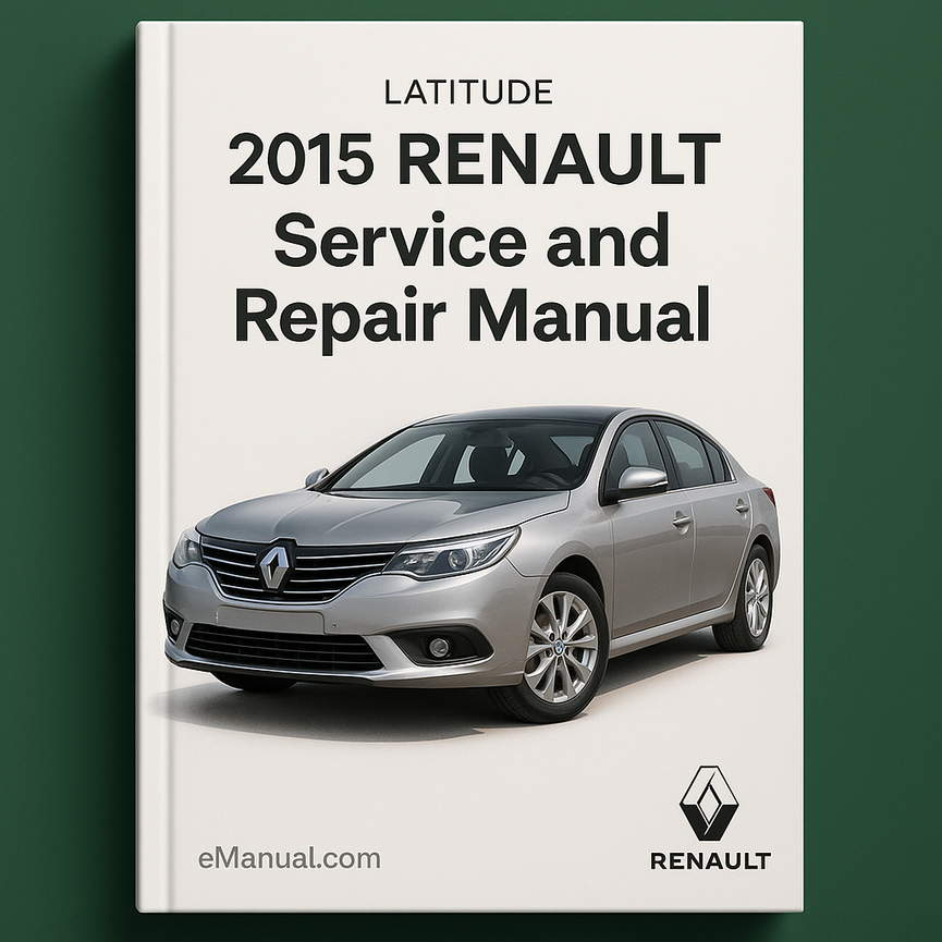2015 Renault Latitude Service and Repair Manual