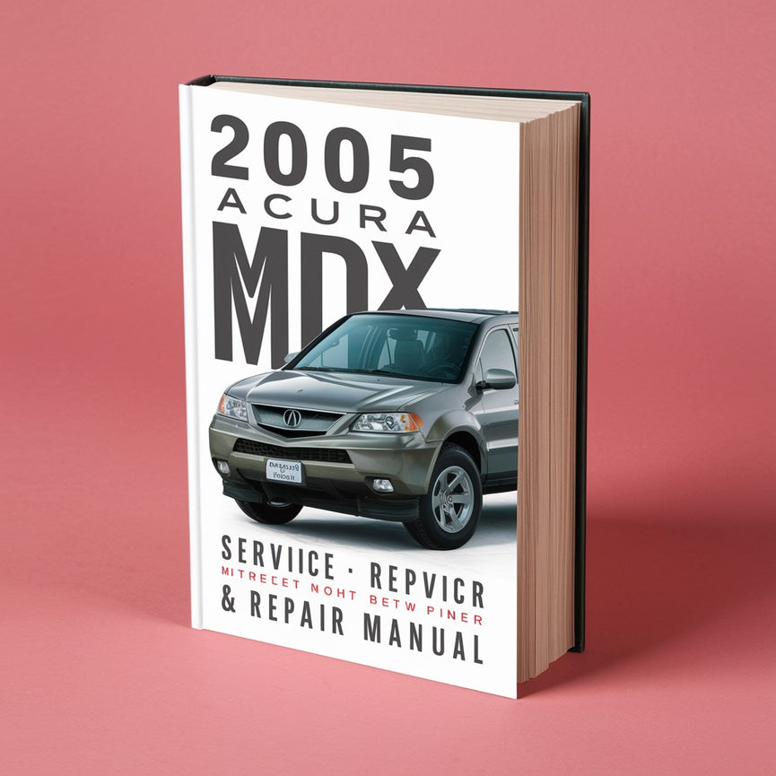 2005 Acura MDX Service & Repair Manual