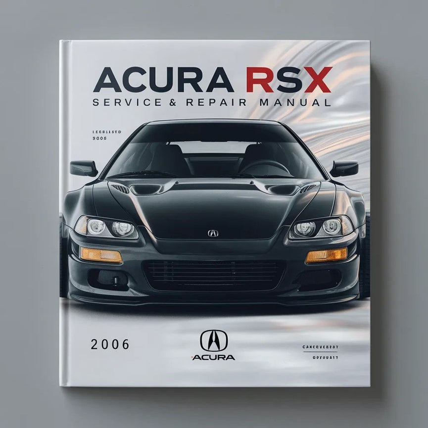 2006 Acura RSX Service- und Reparaturhandbuch