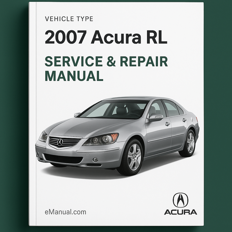 2007 Acura RL Service & Repair Manual