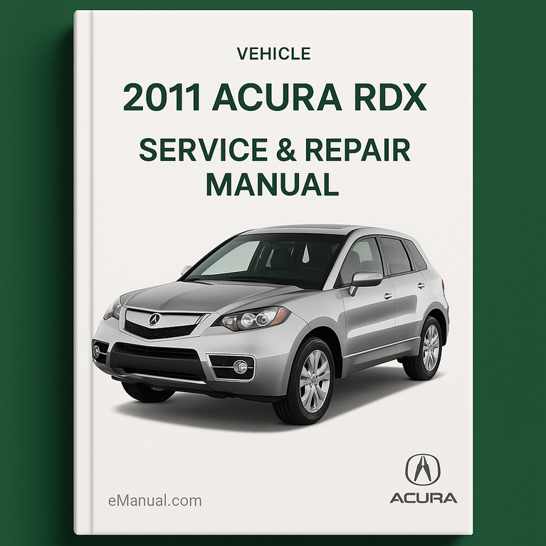 2011 Acura RDX Service & Repair Manual