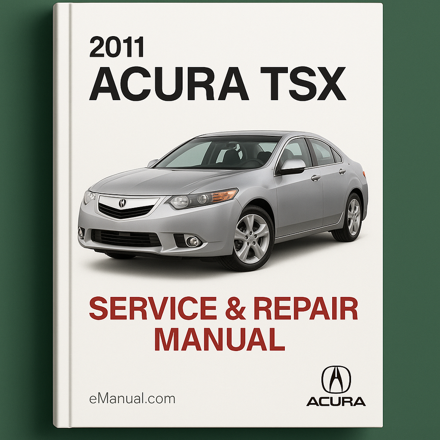 2011 Acura TSX Service & Repair Manual