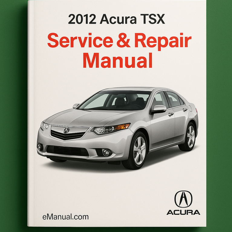 2012 Acura TSX Service & Repair Manual