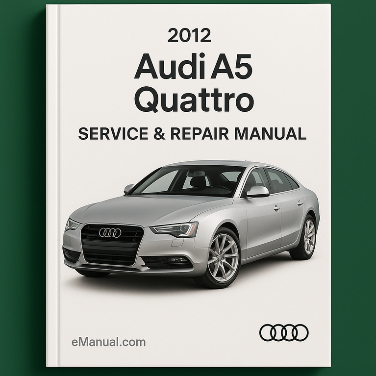 2012 Audi A5 Quattro Service & Repair Manual