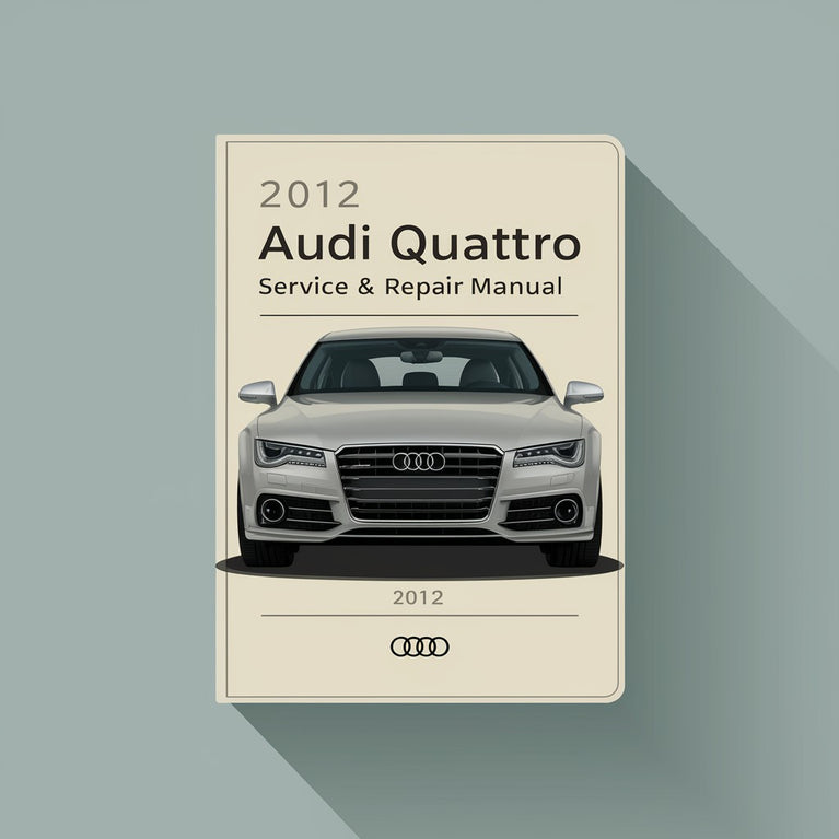 2012 Audi A7 Quattro Service & Repair Manual