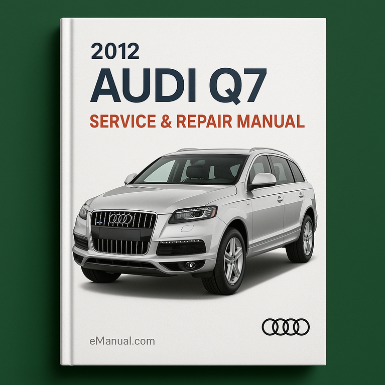 2012 Audi Q7 Service & Repair Manual