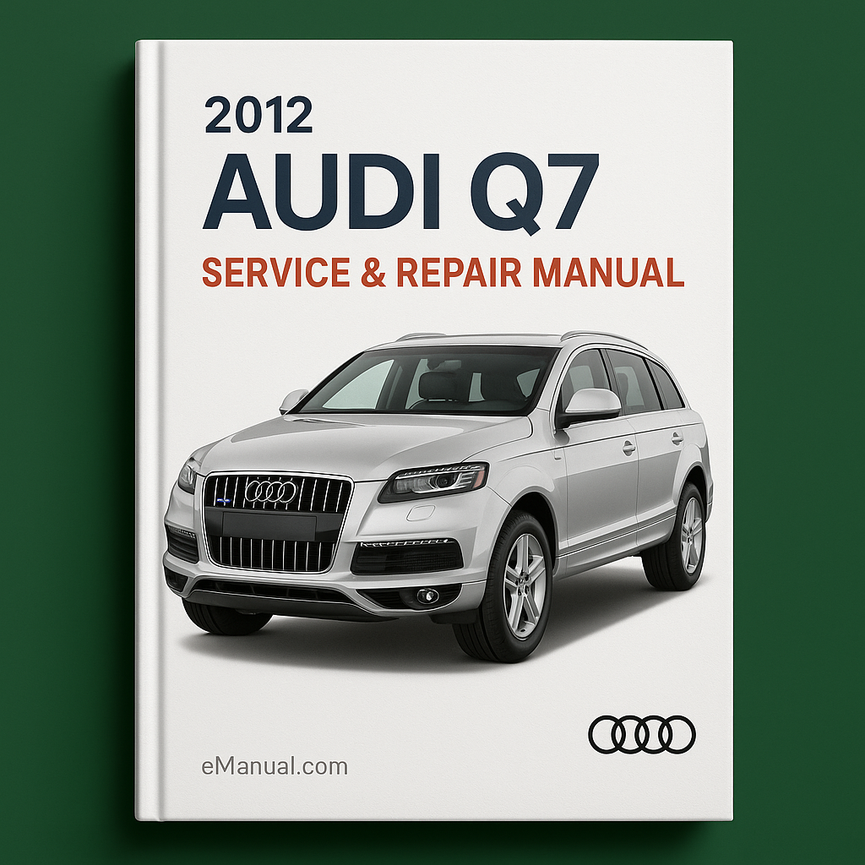 2012 Audi Q7 Service & Repair Manual