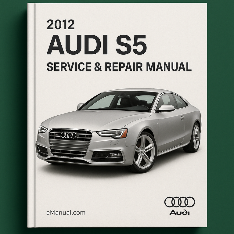 2012 Audi S5 Service & Repair Manual